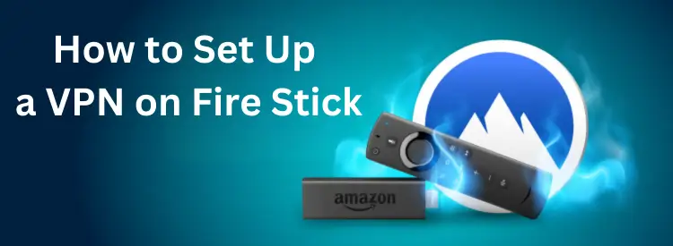 VPN on Fire Stick